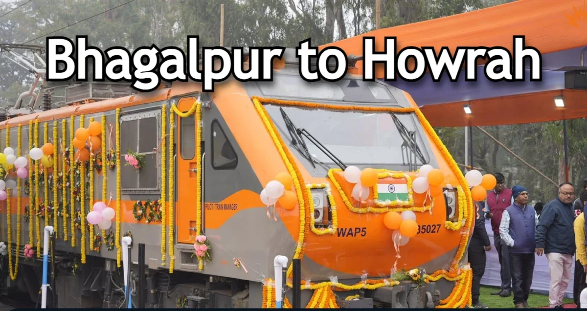 Bhagalpur to Howrah Vande Bharat train
