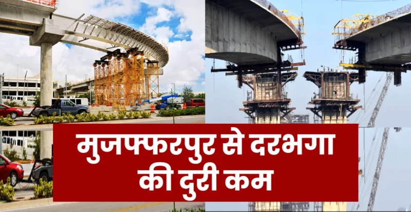 New Bridge and Road development in Muzaffarpur and Darbhanga